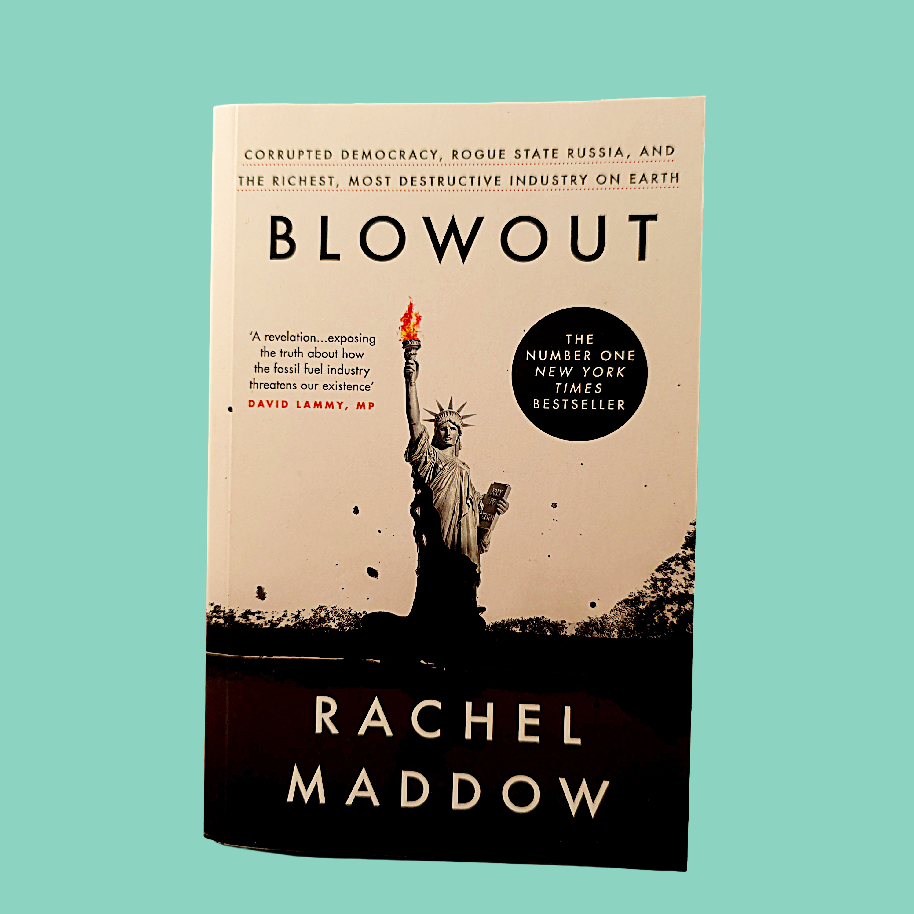 Blowout : Corrupted Democracy, Rogue State Russia, and the Richest, Most Destructive Industry on Earth