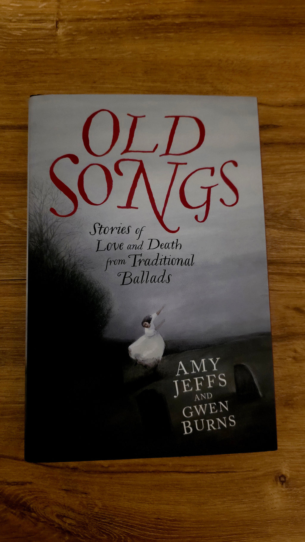 Old Songs: Stories of Love and Death from Traditional Ballads