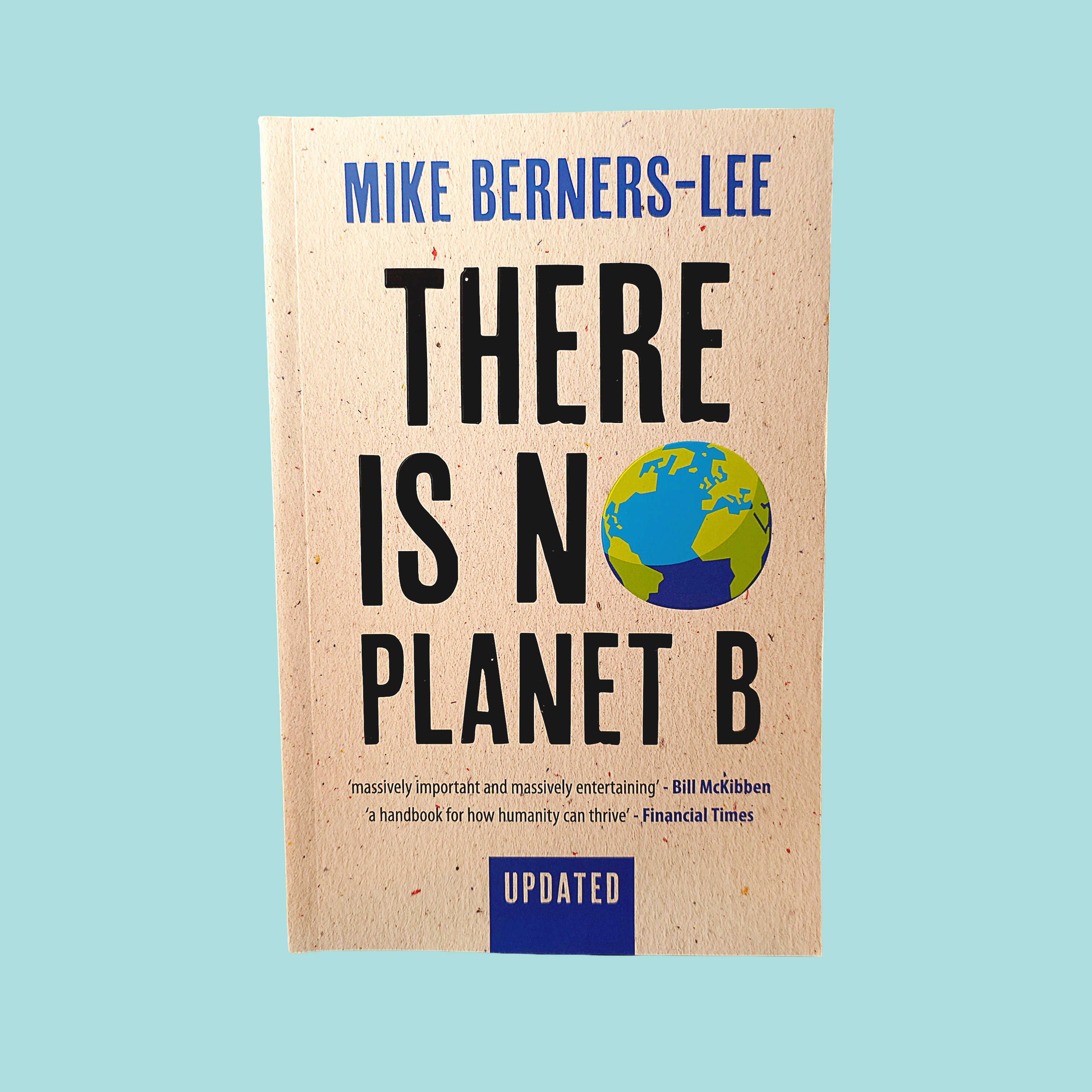 There is no Planet B: Updated