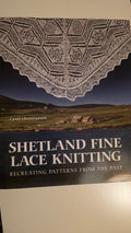 Shetland Fine Lace Knitting: Recreating Patterns from the Past