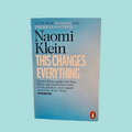 This Changes Everything: Capitalism vs. The Climate